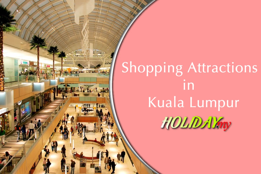 Shopping Attractions in Kuala Lumpur